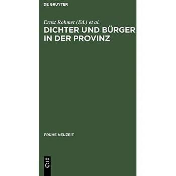 Dichter Und Burger in Der Provinz, Frèuhe Neuzeit