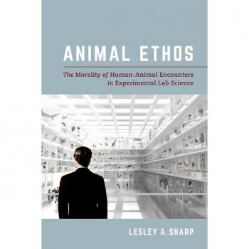 Vitalsource Technologies, Inc. Animal Ethos: The Morality Of Human-animal Encounters In Experimental