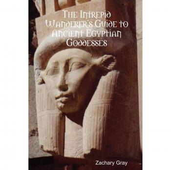 The Intrepid Wanderer's Guide to Ancient Egyptian Goddesses