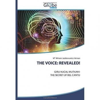 THE VOICE: REVEALED!: GIRO VOCAL MOTION© THE SECRET OF BEL CANTO