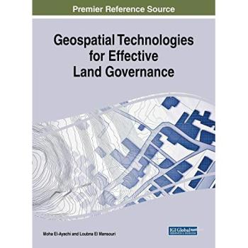 Geospatial Technologies for Effective Land Governance (Advances in Geospatial Technologies (AGT))