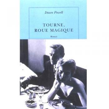 Tourne, roue magique Dawn Powell Quai Voltaire