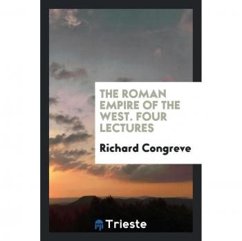 The Roman Empire of the West. Four Lectures