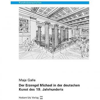 Der Erzengel Michael in der deutschen Kunst des 19. Jahrhunderts, Fachbücher von Maja Galle