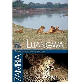 Luangwa - Afrikas einzigartige Wildnis