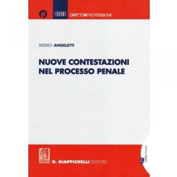 Nuove contestazioni nel processo penale