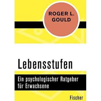Lebensstufen: Ein psychologischer Ratgeber für Erwachsene