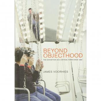 Beyond Objecthood: The Exhibition as a Critical Form Since 1968