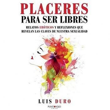 Placeres para ser libres