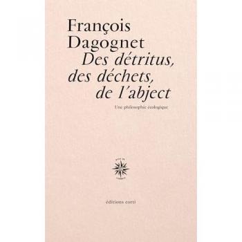 Des détritus, des déchets, de l'abject : une philosophie écologique