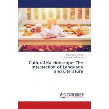 Mukherjee, Paromita: Cultural Kaleidoscope: The Intersection of Language and Literature