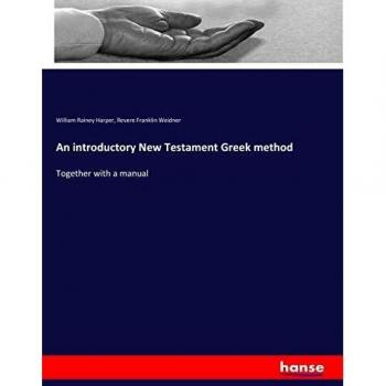 An introductory New Testament Greek method: Together with a manual