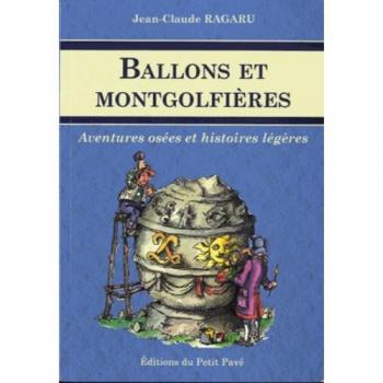 Ballons et montgolfières -  Jean-Claude Ragaru