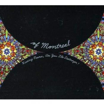 Of Montreal Hissing Fauna, Are You The Destroyer?