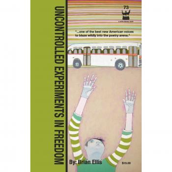 Ellis, Brian Stephen: Uncontrolled Experiments in Freedom