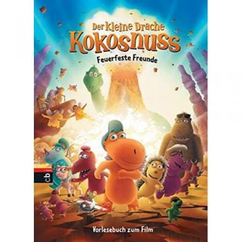 Der kleine Drache Kokosnuss - Vorlesebuch zum Film: Feuerfeste Freunde