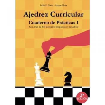 Ajedrez Curricular. Cuaderno de Prácticas I.