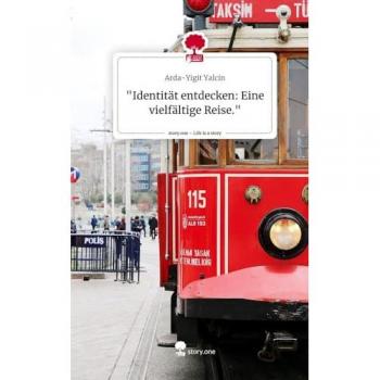 Identität entdecken: Eine vielfältige Reise.. Life is a Story - story.one