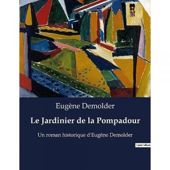Demolder, Eugène: Le Jardinier de la Pompadour