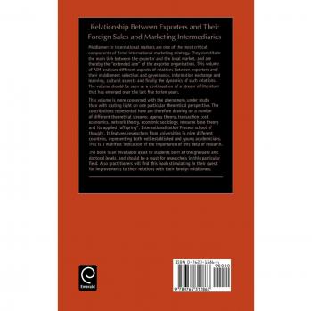Relationship Between Exporters and Their Foreign Sales and Marketing Intermediaries (Advances in International Marketing)