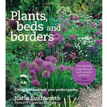 Plants, Beds and Borders by Katie Rushworth Book The Cheap Fast Free Post