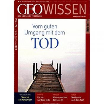 GEO Wissen Nr. 51: Vom guten Umgang mit dem Tod