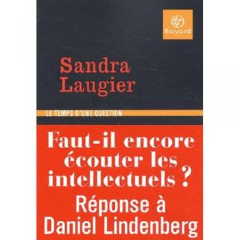 Faut-Il Encore Écouter Les Intellectuels ?