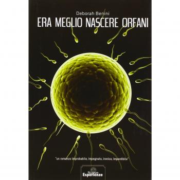 Era meglio nascere orfani