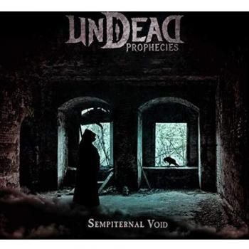 Undead Prophecies - Sempiternal Void