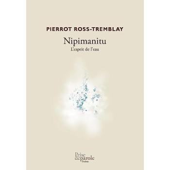 Ross-Tremblay, Pierrot: Nipimanitu