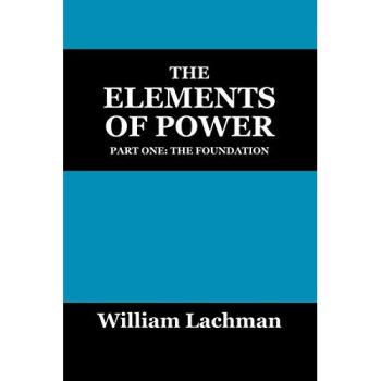 The Elements of Power: Part One: The Foundation