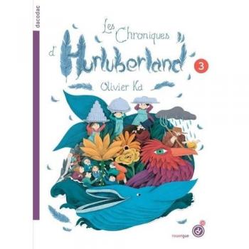 Les chroniques d'Hurluberland. Vol. 3