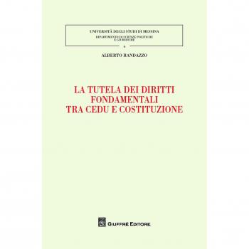 La tutela dei diritti fondamentali tra CEDU e costituzione