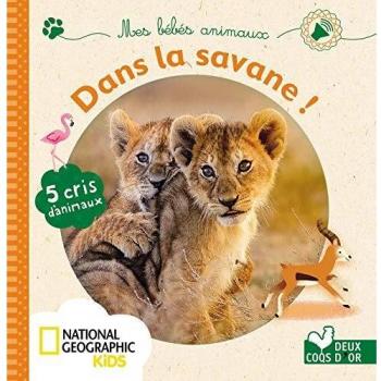 Mes bébés animaux de la savane - livre sonore National Geographic