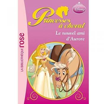 Lara Bergen Princesses À Cheval, Tome 4 : Le Nouvel Ami D'Aurore