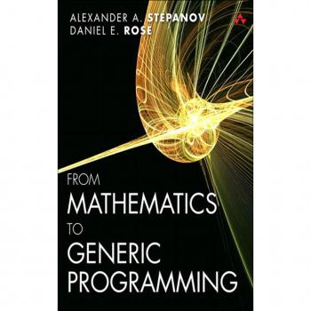 From Mathematics to Generic Programming