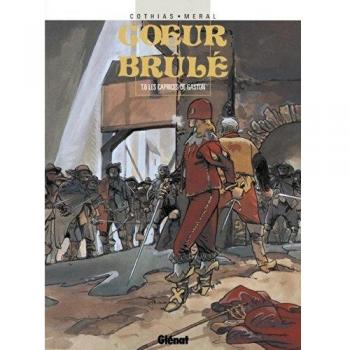 Coeur Brûlé - Tome 6 - Les Caprices De Gaston