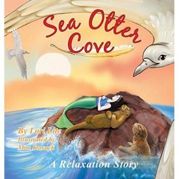 Sea Otter Cove: A Stress Management Story for Children Introducing Diaphragmatic Breathing to Lower Anxiety and Control Anger, (Indigo Dreams)