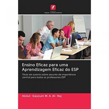Al- Haj, Abdul- Gayoum M. A.: Ensino Eficaz para uma Aprendizagem Eficaz do ESP