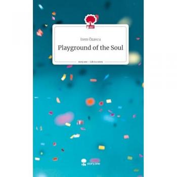 Playground of the Soul. Life is a Story - story.one