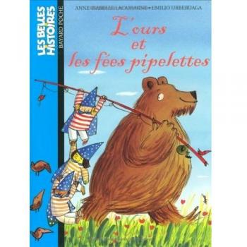 Anne-Isabelle Lacassagne L'Ours Et Les Fées Pipelettes