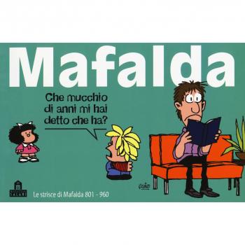 Mafalda. Le strisce dalla 801 alla 960. Vol. 6