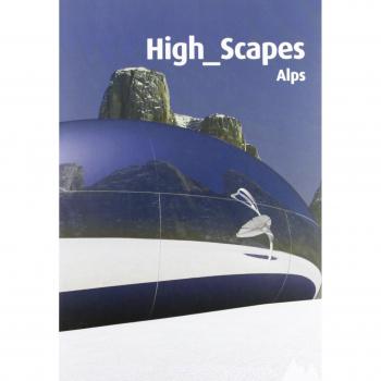 High Scapes. Le Alpi. Con DVD