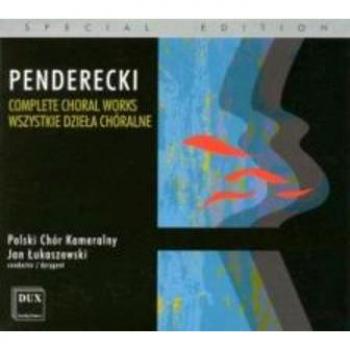 Polnischer Kammerchor - Penderecki: Sämtliche Chorwerke