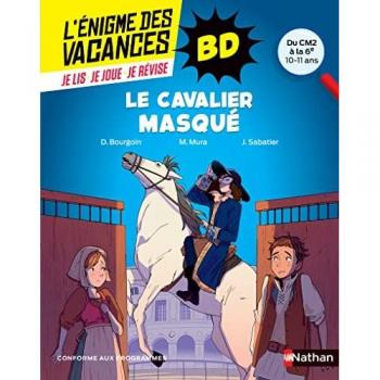 L'Énigme des vacances BD CM2/6ème : Le cavalier masqué: Du CM2 à la 6e