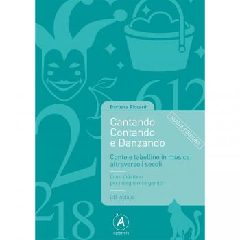 Cantando contando e danzando. Conte e tabelline in musica attraverso i secoli. Ediz. per la scuola. Con CD-ROM