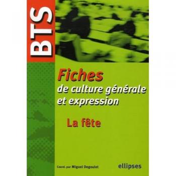 BTS - Fiches de culture générale et expression, La fête