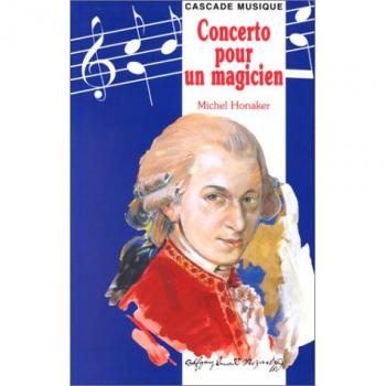 Wolfgang amadeus mozart ou concerto pour un magicien