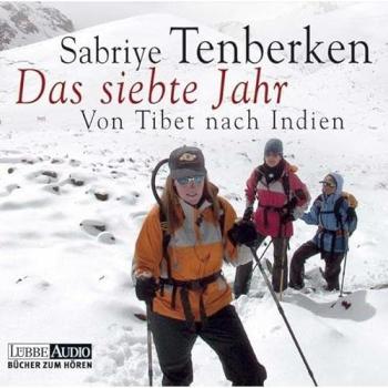 Das siebte Jahr. Von Tibet nach Indien.