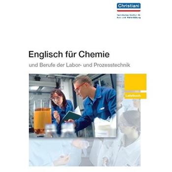 Englisch für Chemie und Berufe der Labor- und Prozesstechnik